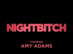 Amy Adams-led horror comedy Nightbitch will premiere on 6th December